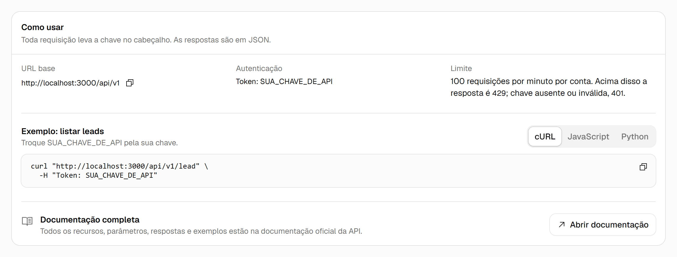 Seção Como usar da tela API com o endereço base das requisições, o cabeçalho de autenticação e um exemplo pronto.