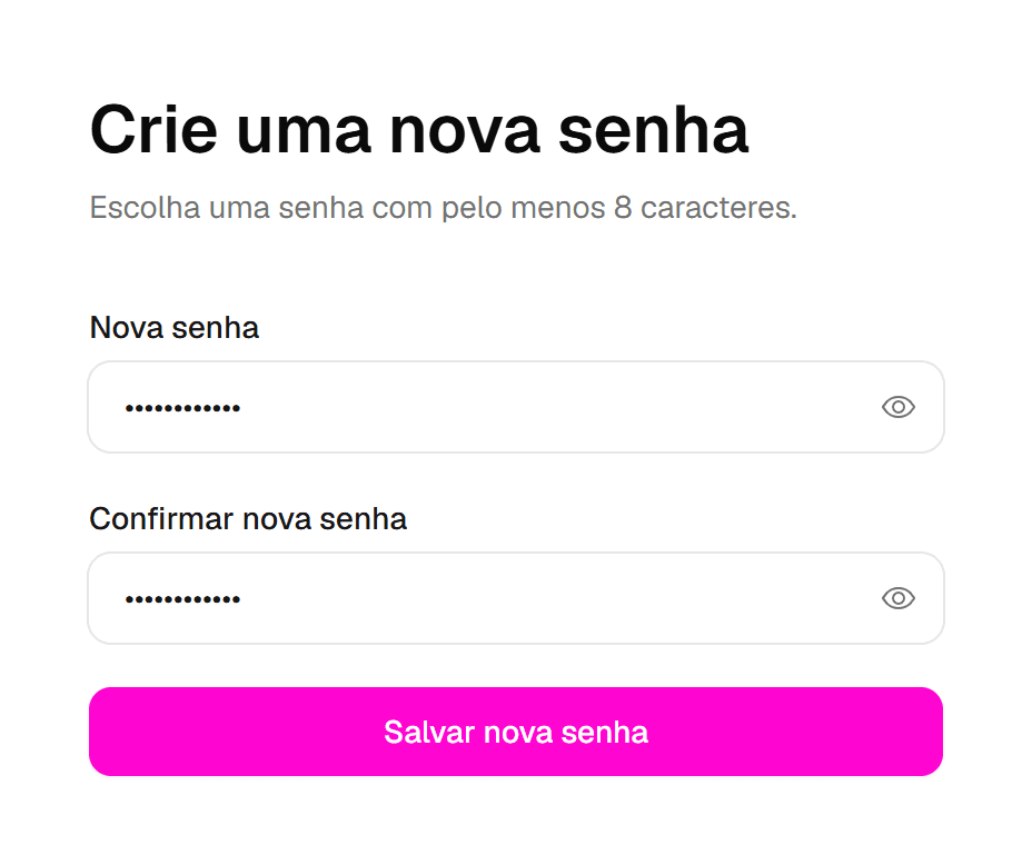 Tela "Crie uma nova senha" com os campos Nova senha e Confirmar nova senha preenchidos e o botão Salvar nova senha destacados.