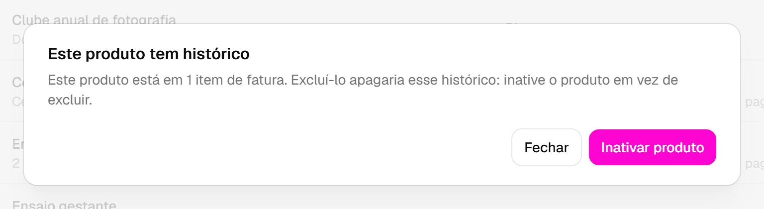 Aviso Este produto tem histórico, dizendo que ele está em um item de fatura, com o botão Inativar produto.